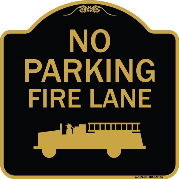 Signmission Designer Series-No Parking Fire Lane, Black & Gold Heavy-Gauge Aluminum, 18" x 18", BG-1818-9824 A-DES-BG-1818-9824 - main